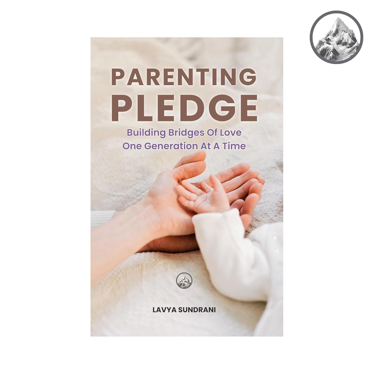 The Parenting Pledge by Lavya Sundrani — Book Cover